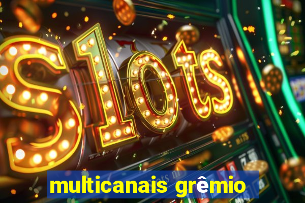 multicanais grêmio